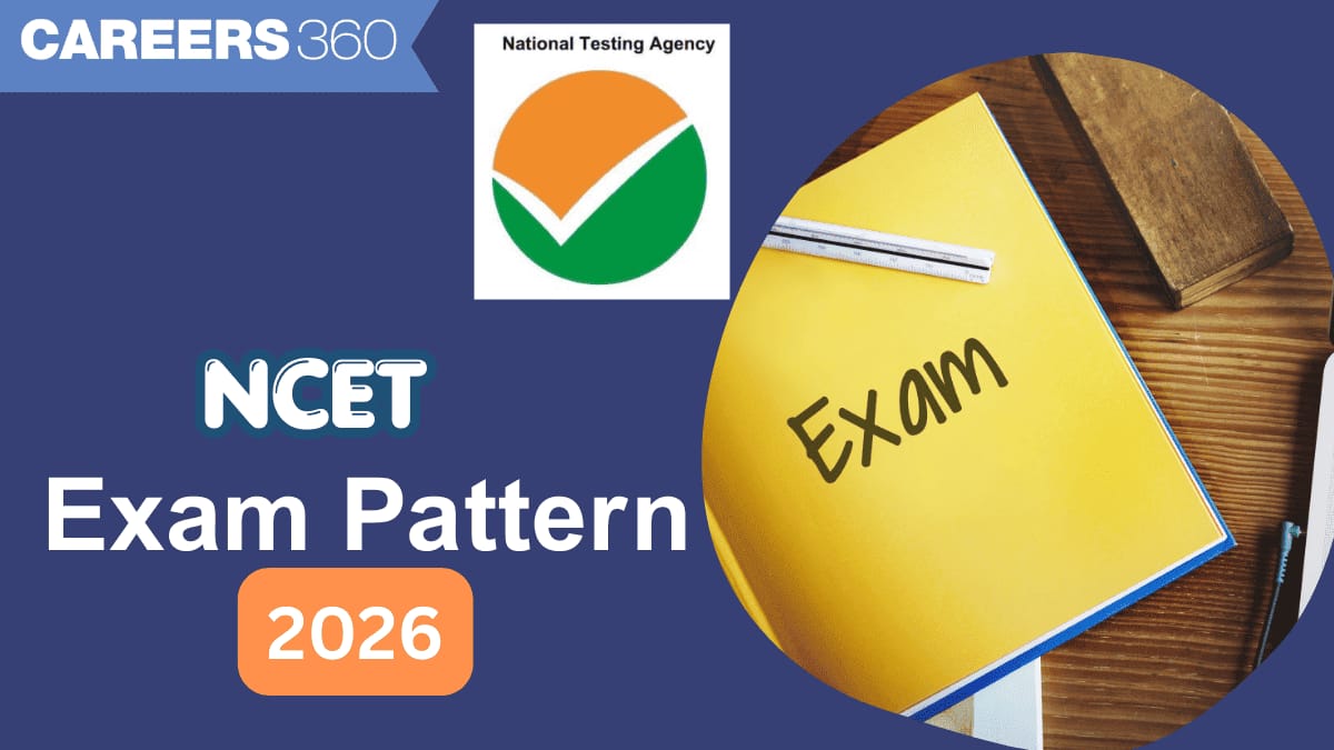 NCET Exam Pattern 2026: Marking Scheme, Domain Subjects & Languages